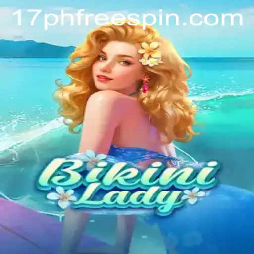 Dive into the World of BikiniLady: An Exciting Game Experience with 17ph Free Spin