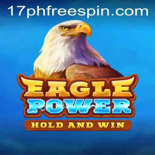 EaglePower: Unleashing the Thrills of 17ph Free Spin