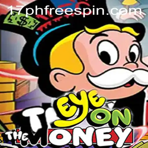 Discover the Thrill of EyeOnTheMoney with Exclusive 17PH Free Spin Feature