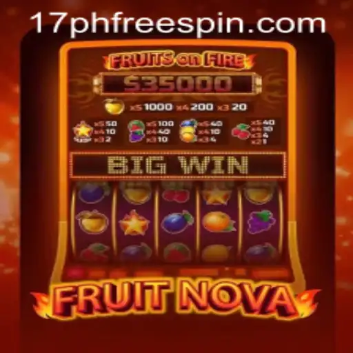 Dive into the Exciting World of FruitNova and Unlock 17PH Free Spins