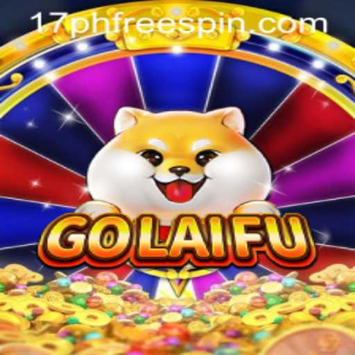 Unveiling the Thrills of GoLaiFu: An In-Depth Guide to 17ph Free Spin