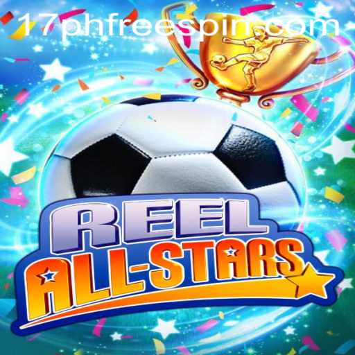 ReelAllStars: A Comprehensive Dive into the Thrilling Game and Its 17ph Free Spin Feature